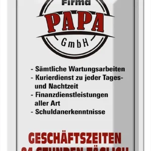 Metallbild Blechschild Spruch 20x30cm Firma Papa GmbH 24 Std täglich 20 x 30 cm Expressversand