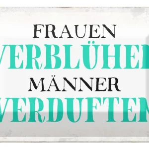 Abverkauf Metallbild Blechschild Spruch 30x20cm Frauen verblühen Männer Schild 20 x 30 cm