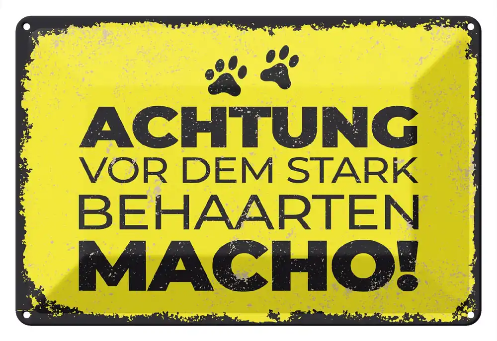 Aktuell Metallbild Blechschild Hund Achtung vor stark behaarten MACHO 30x20cm 20 x 30 cm