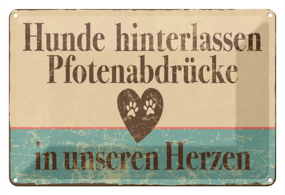 Garantierte Lieferung Metallbild Blechschild Spruch 20x30 cm Pfotenabdrücke im Herzen Schild 20 x 30 cm