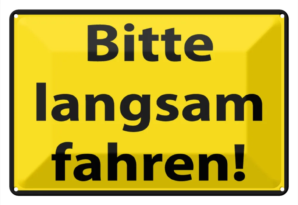Metallbild Blechschild Hinweis 30x20cm Bitte langsam fahren 20 x 30 cm Garantierte Lieferung