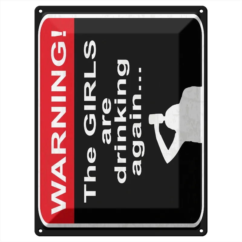 Abverkauf Metallbild Blechschild Spruch 30x40 cm Warning girls drinking Schild 30 x 40 cm