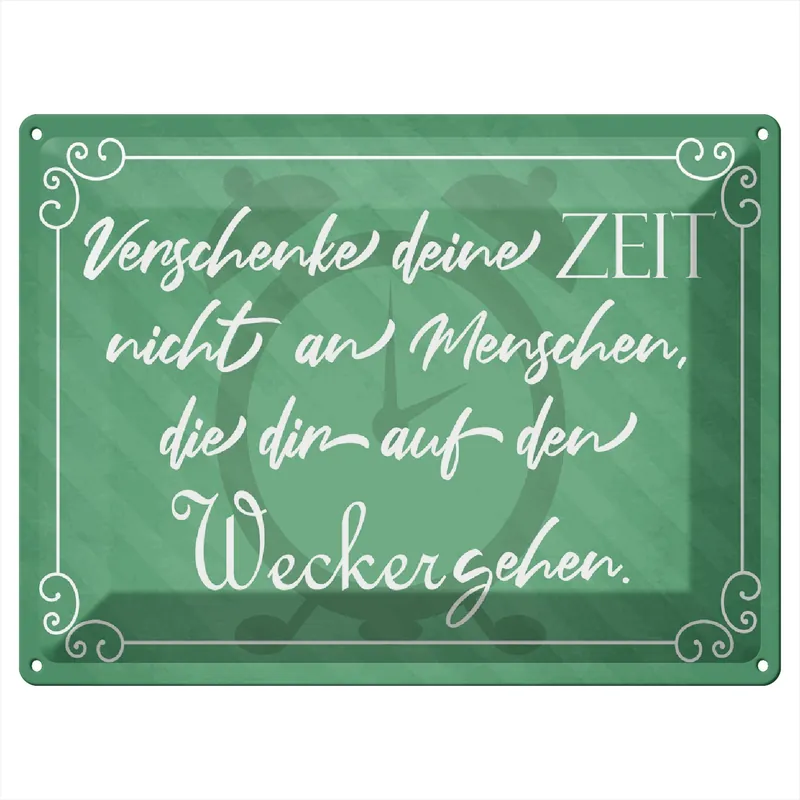 Aktuell Metallbild Blechschild Spruch 40x30cm verschenke deine Zeit nicht 30 x 40 cm